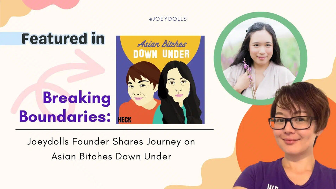 Breaking Boundaries: Joeydolls Founder Shares Journey on Asian Bitches Down Under