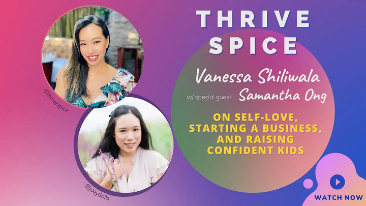 Thrive Spice Podcast: Samantha Ong on Self-Love, Starting a Business, and Raising Kids Who Are Proud to Be Asian