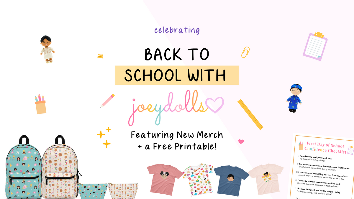 Joeydolls Back to School campaign banner featuring culturally inclusive backpacks, shirts, and pencil cases, alongside a free printable confidence checklist for kids