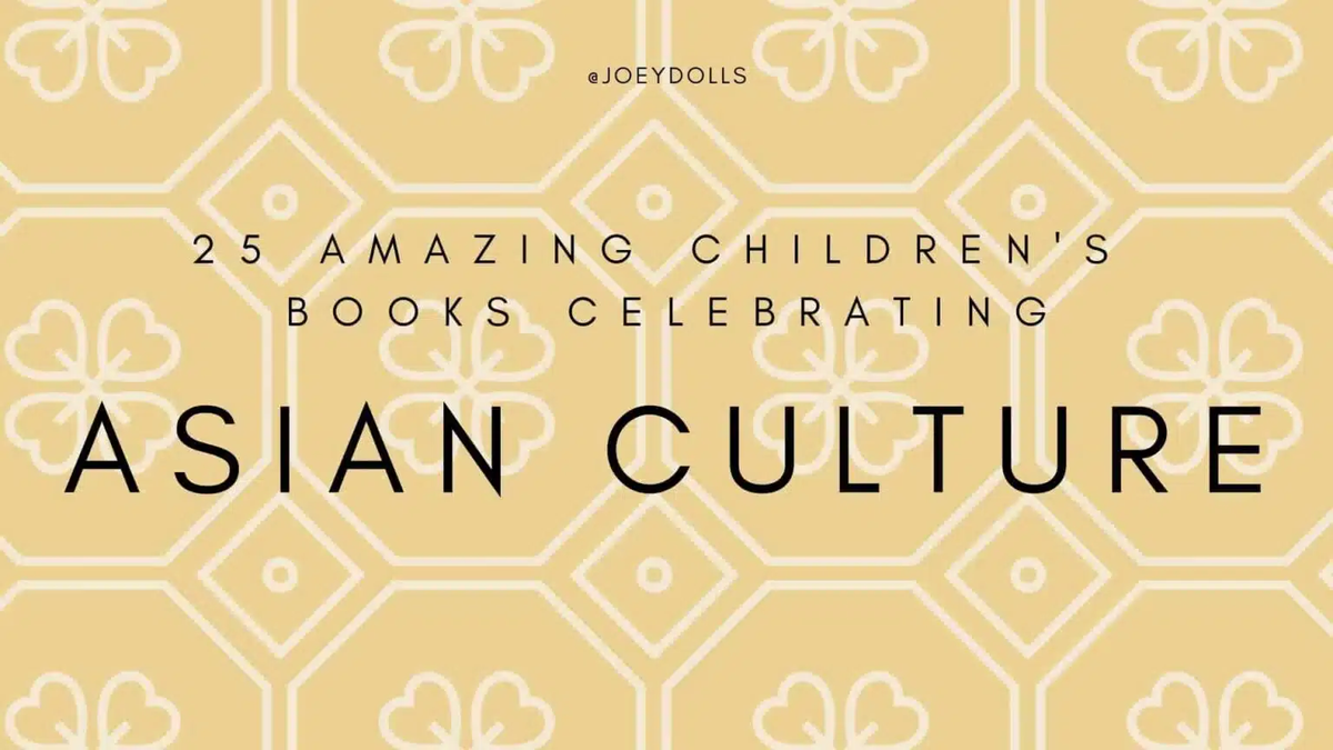 25 Amazing Children’s Books Celebrating Asian Culture