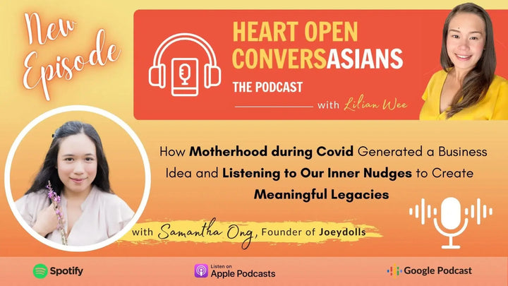 Heart Open ConversAsians Podcast: Motherhood During Covid & Meaningful Legacies