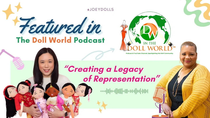 In the Doll World Podcast: Creating a Legacy of Representation: The Journey of Samantha Ong and Joeydolls