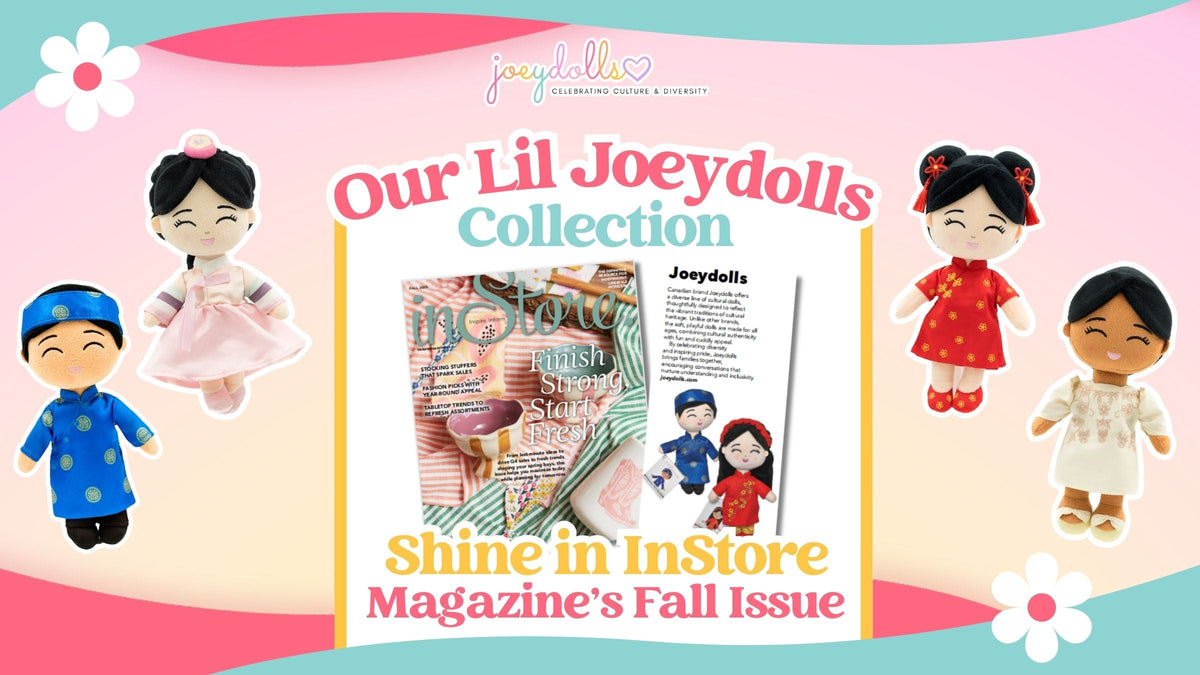 Joeydolls multicultural dolls collection featured in InStore Magazine Fall Issue, showcasing Asian-inspired dolls dressed in traditional outfits.