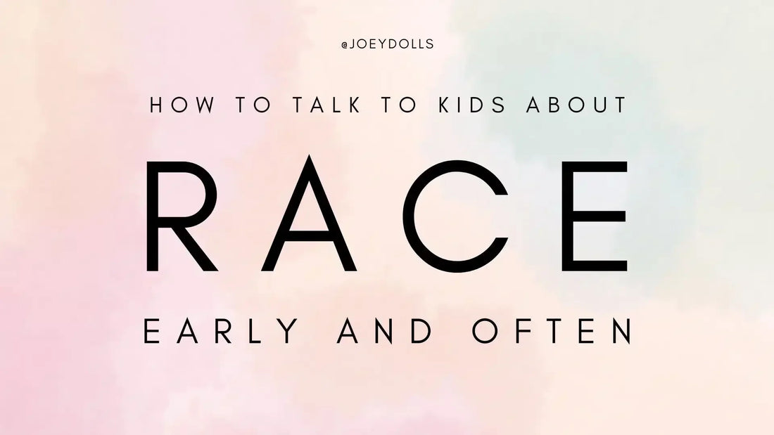 How To Talk to Kids about Race Early and Often?