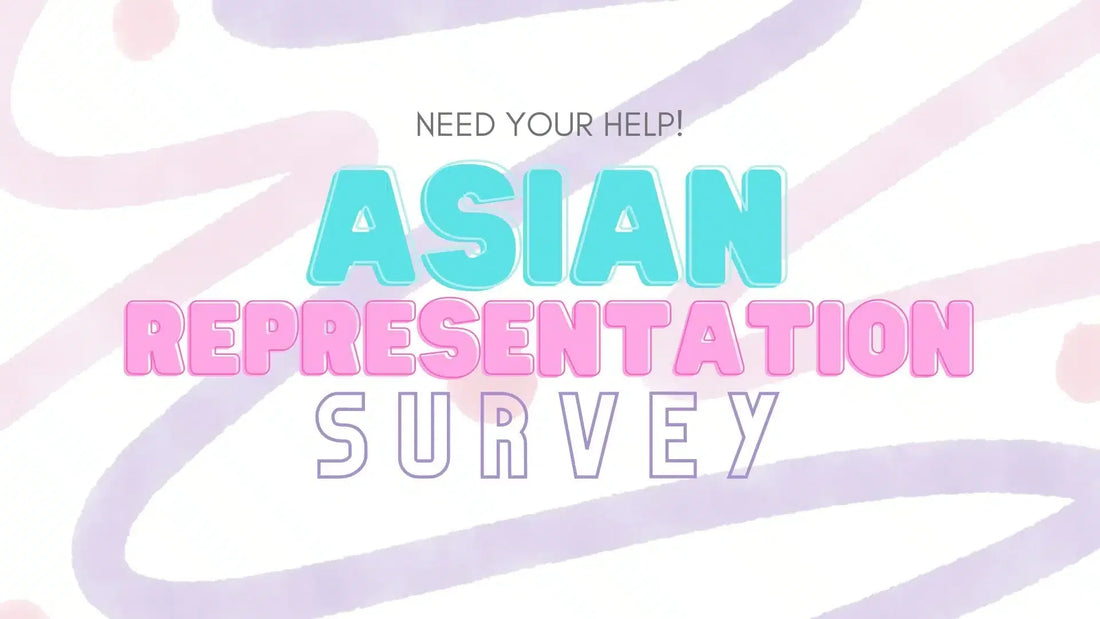 Need your help: Asian Representation Survey