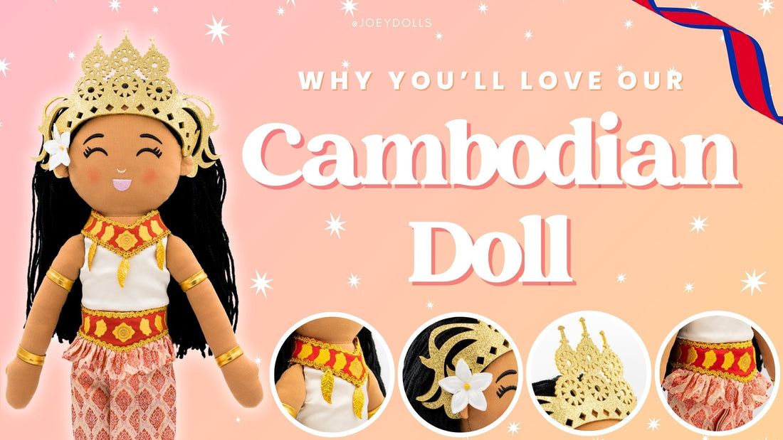 Why You’ll Love Our Cambodian Doll: Meet Soriya!