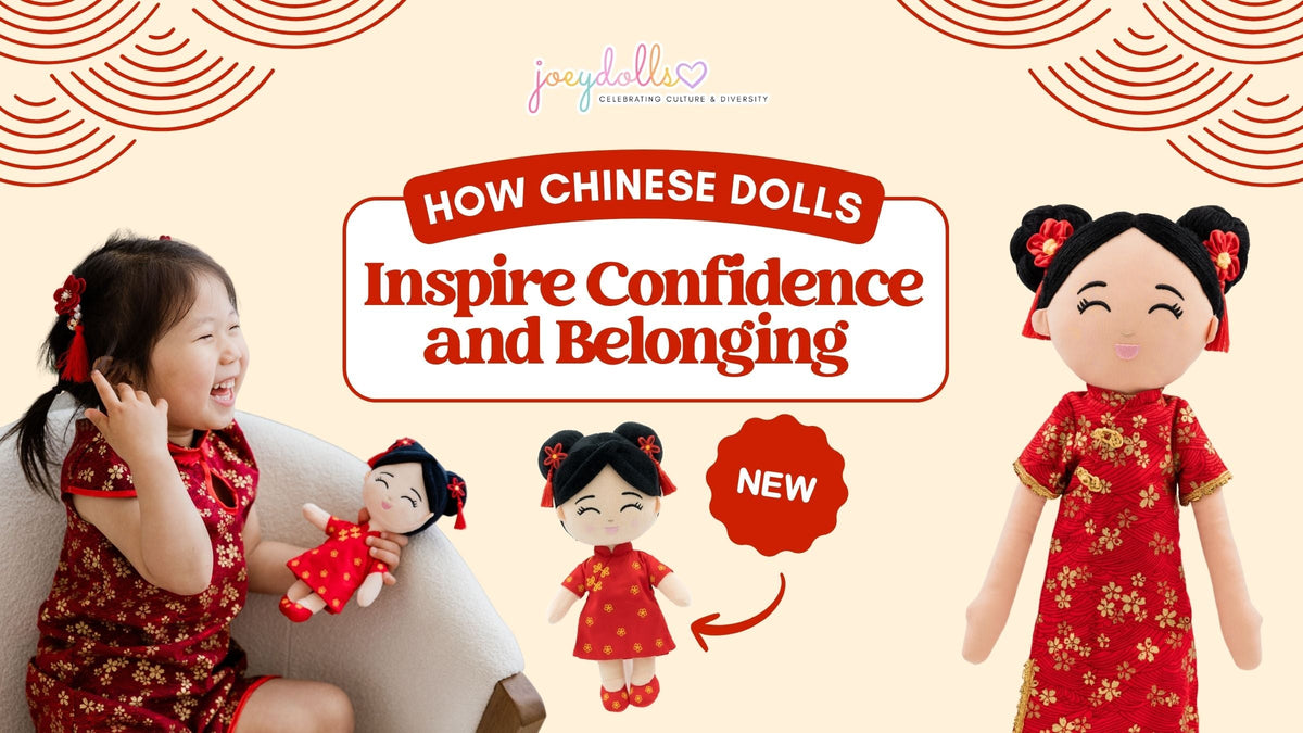 A young Asian girl wearing a red cheongsam sits smiling and holding a matching Chinese doll. Next to her are two more Chinese dolls in red traditional dresses, with text that reads “How Chinese Dolls Inspire Confidence and Belonging.”
