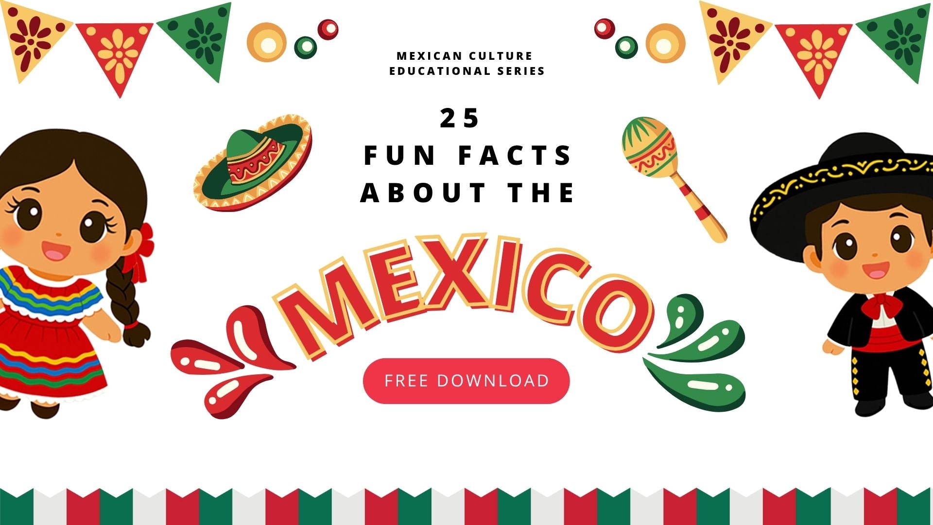 25 Fun Facts About Mexico for Kids (+ Free Printable) – Joeydolls