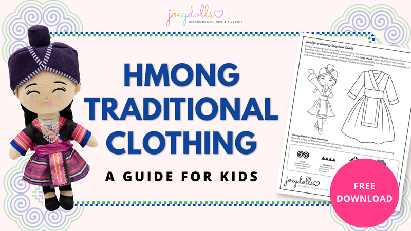 Hmong Traditional Clothing: A Guide for Kids + Free Printable Activity