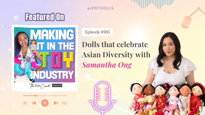 The Toy Coach Podcast: Dolls That Celebrate Asian Diversity with Samantha Ong