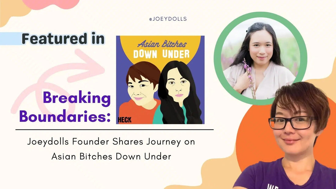 Breaking Boundaries: Joeydolls Founder Shares Journey on Asian Bitches Down Under