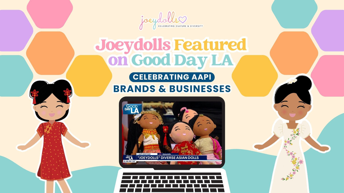 Joeydolls featured on FOX LA’s Good Day LA segment celebrating AAPI businesses. The image shows the Joeydolls logo, two cultural dolls, and a laptop screen displaying the FOX 11 Los Angeles interview showcasing diverse Asian dolls 