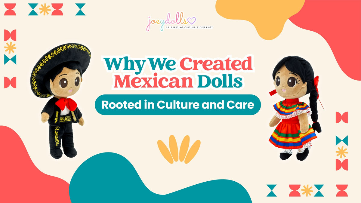 Header image showing Joeydolls Mexican dolls, a boy in traditional mariachi-inspired outfit and a girl in a colorful folklórico dress, celebrating culture and care.