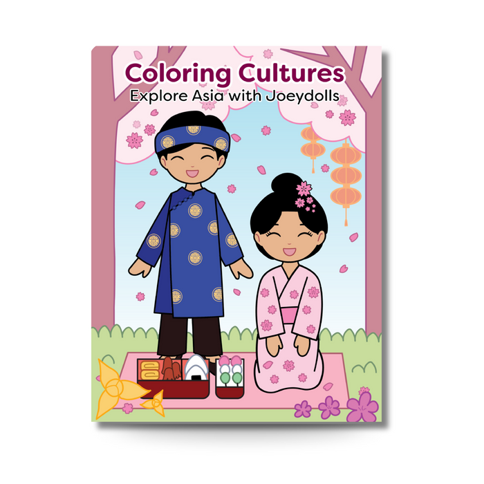 Book cover of 'Coloring Cultures: Explore Asia with Joeydolls' featuring two children in traditional Asian attire with Asian cultural icons around them such as blossoms, lanterns, and Asian food.